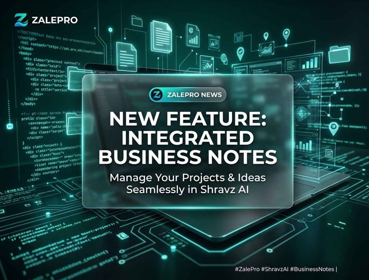 Introducing Integrated Business Notes for ZalePro